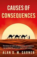Causes of Consequences 1836282192 Book Cover