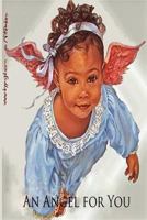 An Angel for You: My Life in Poems, Letters & Short Stories 0615170218 Book Cover