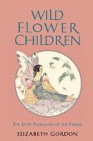 Wild Flower Children : The Little Playmates of the Fairies 0517163608 Book Cover