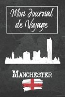 Mon Journal de Voyage Manchester: 6x9 Carnet de voyage I Journal de voyage avec instructions, Checklists et Bucketlists, cadeau parfait pour votre ... et pour chaque voyageur. (French Edition) 1679326996 Book Cover