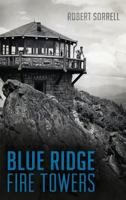 Blue Ridge Fire Towers 1626198179 Book Cover