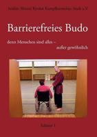 Barrierefreies Budo - denn Menschen sind alles - außer gewöhnlich: Edition 1 3833464143 Book Cover