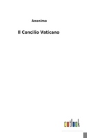 Il Concilio Vaticano 3752475323 Book Cover