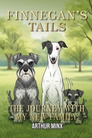 Finnegan's Tails: The Journey with My New Family B0GVQ3QR4X Book Cover