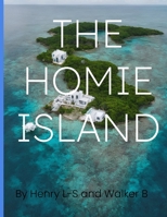 The Homie Island: The Homie Island #1 B0BZ6SNCX6 Book Cover