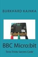 BBC Micro: bit: Test Tricks Secrets Code 1092154272 Book Cover