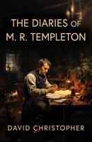 The Diaries of M. R. Templeton 1836282702 Book Cover
