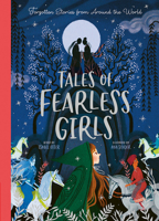 Forgotten Fairy Tales: Fearless Girls Around the World 1680102567 Book Cover
