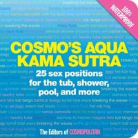 Cosmo's Aqua Kama Sutra: 25 Sex Positions for the Tub, Shower, Pool, and More 158816571X Book Cover