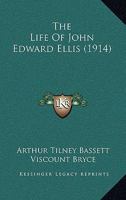 The Life Of John Edward Ellis 1120897920 Book Cover