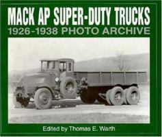 Mack AP Super Duty Trucks 1926-1938 Photo Archive 1882256549 Book Cover