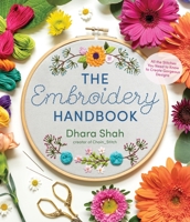 The Embroidery Handbook: All the Stitches You Need to Know to Make Gorgeous Designs 1645674444 Book Cover