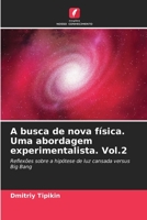 A busca de nova física. Uma abordagem experimentalista. Vol.2 6205651076 Book Cover