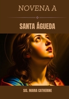 Novena a Santa Águeda (Spanish Edition) B0GK15YCDR Book Cover