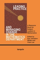 Leading Practice and Managing Change in the Mathematics Department: A Resource Book for Subject Leaders in Mathematics 1907550011 Book Cover