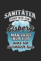 Sanit�ter ist wie ein Eisberg Man sieht nur 1/10 was sie wirklich tun: Tischtennis & Tischtennisspieler Notizbuch 6'x9' Punktiert Geschenk f�r Ping Pong & Schmetterhand 167768805X Book Cover