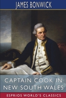 Captain Cook in New South Wales (Esprios Classics): Or, The Mystery of Naming Botany Bay B0CMJZH1VG Book Cover