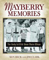 Mayberry Memories: The Andy Griffith Show Photo Album 1401601243 Book Cover