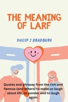 The Meaning of Larf B0CCQNXMWY Book Cover