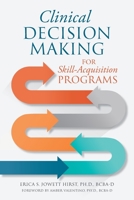 Clinical Decision Making for Skill-Acquisition Programs 1733473270 Book Cover