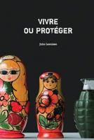 Vivre ou Protéger (Irina Domavitch) 1792119739 Book Cover