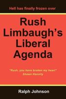 Rush Limbaugh's Liberal Agenda 1451563396 Book Cover
