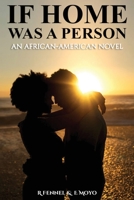 If Home Was a Person: An African + American Romance Novel B0BB5QTXQF Book Cover