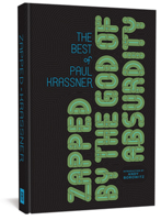 Zapped By The God Of Absurdity: The Best Of Paul Krassner 1683961846 Book Cover