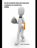 Uso de la dotación básica del restaurante y asistencia en el preservicio. UF0058 (Operaciones básicas de restaurante y bar) (Spanish Edition) 8416482217 Book Cover