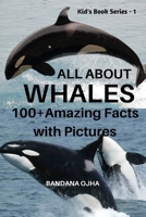 ALL ABOUT WHALES: 100+ AMAZING FACTS WITH PICTURES (Kids Book Series) B086PNWN5T Book Cover