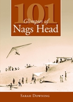 101 Glimpses of Nags Head (NC) 1596296070 Book Cover
