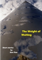 The Weight of Waiting 1326769790 Book Cover
