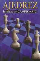 Ajedrez Tecnicas de Campeonato 9706272550 Book Cover