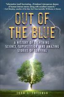 Out of the Blue: A History of Lightning: Science, Superstition, and Amazing Stories of Survival 0385341156 Book Cover