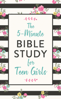 The 5-Minute Bible Study for Teen Girls 1643524356 Book Cover