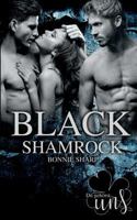 Black Shamrock: Du gehörst uns 3748149190 Book Cover