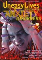 Uneasy Lives: Understanding Anxiety Disorders (Encyclopedia of Psychological Disorders) 0791053164 Book Cover