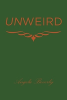 Unweird 1642581054 Book Cover