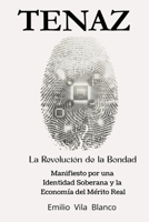 TENAZ: Manifiesto por una Identidad Soberana y la economía del mérito real (Spanish Edition) B0GF4N67S8 Book Cover