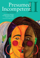 Presumed Incompetent II: Race, Class, Power, and Resistance of Women in Academia 1607329654 Book Cover