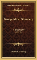 George Miller Sternberg: A Biography 101637738X Book Cover