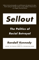 Sellout: The Politics of Racial Betrayal 0307388425 Book Cover