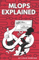 MLOps Explained: The Art of Scaling AI B0BZBN95M4 Book Cover