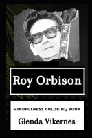 Roy Orbison Mindfulness Coloring Book 1678733075 Book Cover