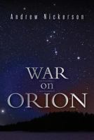War on Orion 1534915532 Book Cover