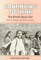 Continuing to Think: The British Asian Girl 1853591386 Book Cover