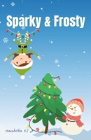 Sparky & Frosty: The Christmas Adventure (The Christmas Tales) B0CPBBPXP2 Book Cover