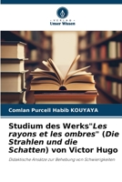 Studium des Werks"Les rayons et les ombres" (Die Strahlen und die Schatten) von Victor Hugo (German Edition) 6209737048 Book Cover