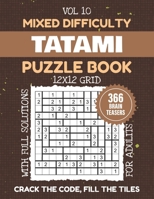 Tatami Puzzle Book: A Year's Worth Of Patchwork Brain Teasers, 366 Number Placement Puzzles For Enthusiastic Solvers, Big 12x12 Grid Challenges For Logical Problem Solving, Solutions Included, Vol 10 B0CT5MBXXT Book Cover