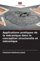 Applications pratiques de la mécanique dans la conception structurelle et mécanique (French Edition) 6208907411 Book Cover